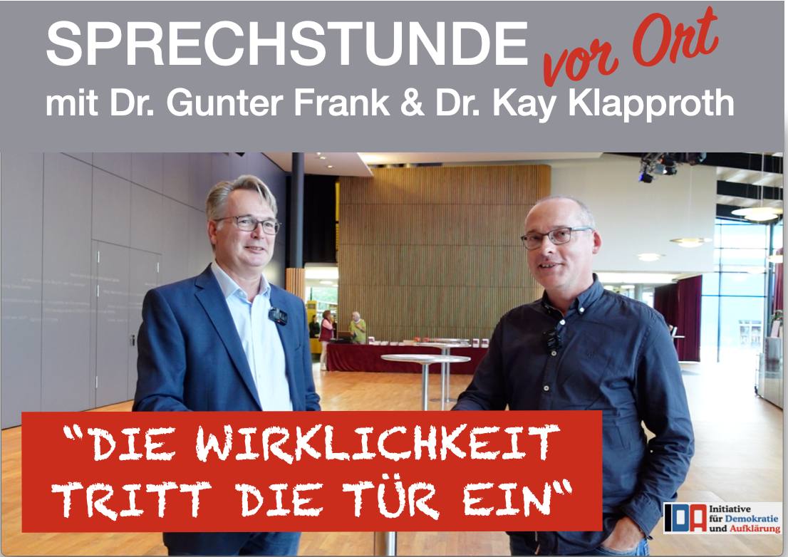 Read more about the article IDA-SPRECHSTUNDE mit Dr. Gunter Frank und Dr. Kay Klapproth:„Die Wirklichkeit tritt die Tür ein“ 18.10.2023