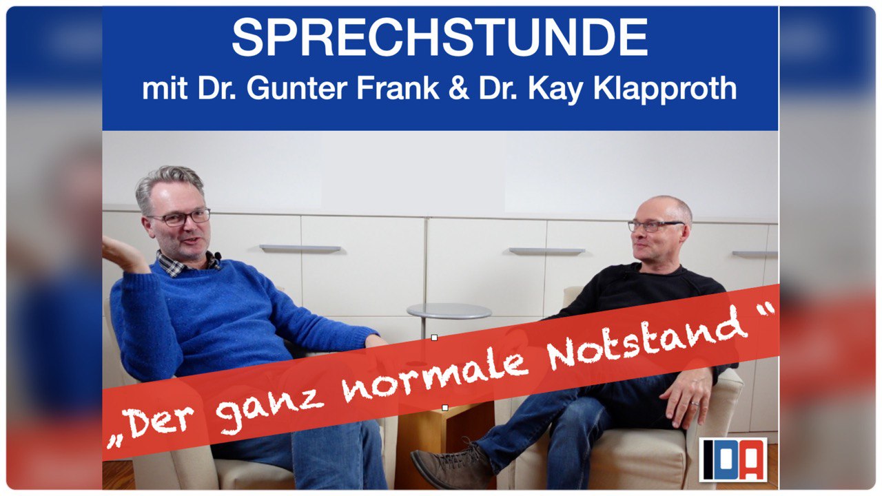 Read more about the article IDA-SPRECHSTUNDE mit Dr. Gunter Frank und Dr. Kay Klapproth“Der normale Notstand“ vom 6.12.2023