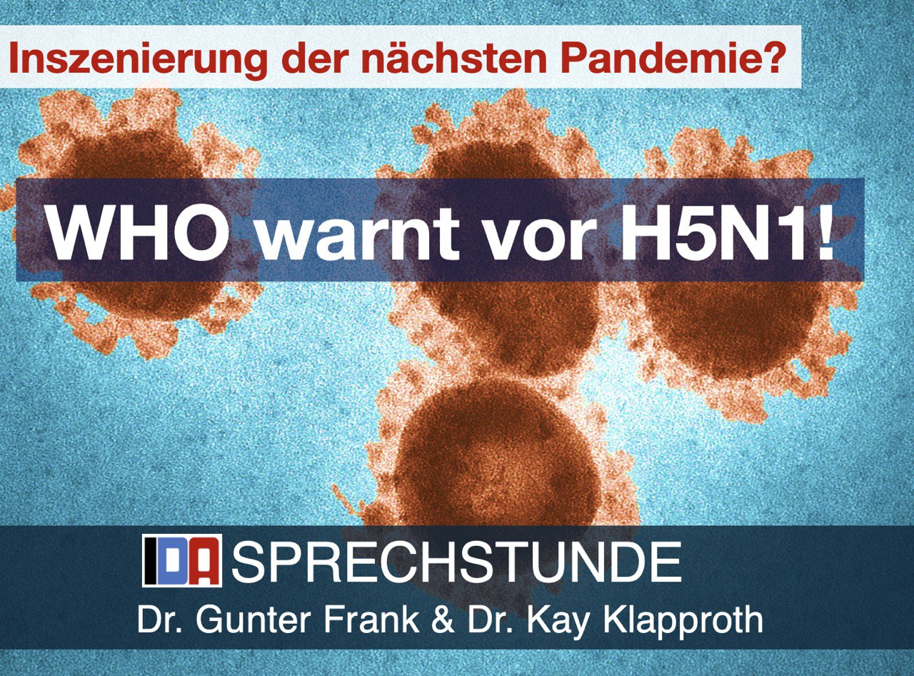 You are currently viewing IDA-SPRECHSTUNDE mit Dr. Gunter Frank und Dr. Kay Klapproth: „Inszenierung der nächsten Pandemie? WHO warnt vor H5N1!“ vom 24.04.2024